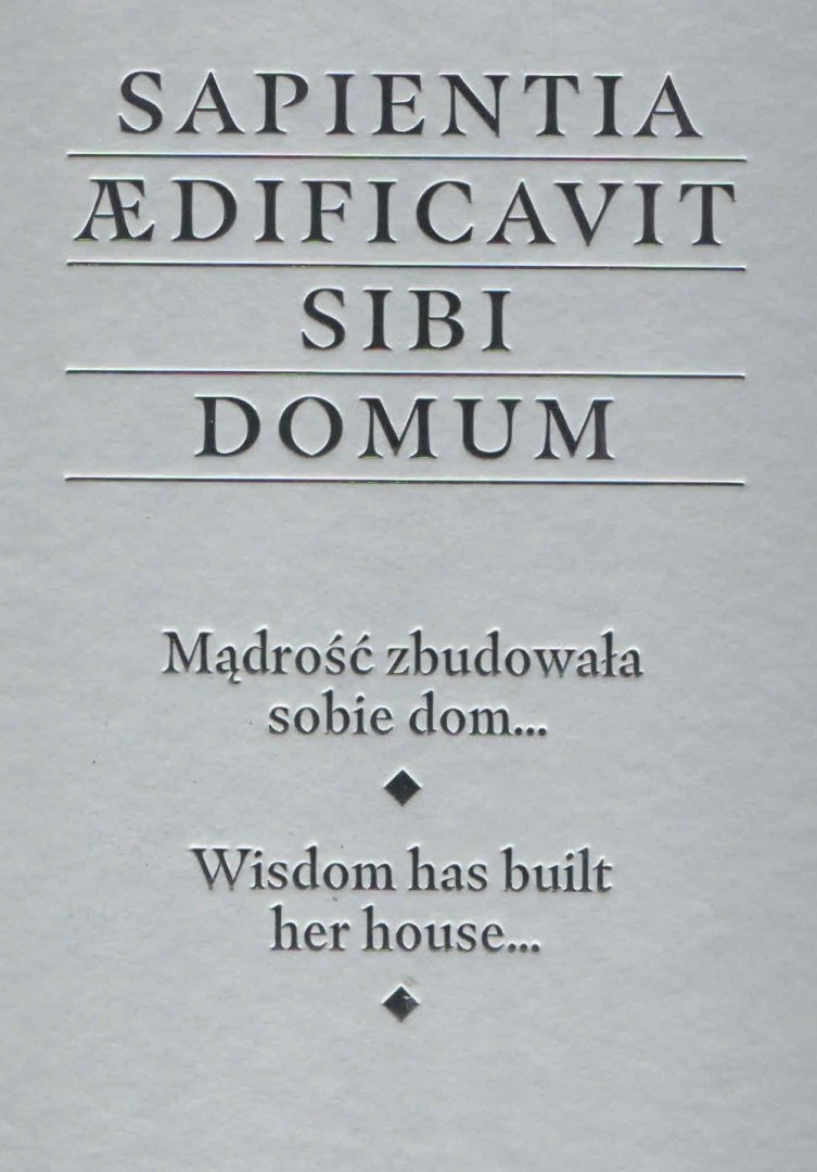 Sapientia aedificavit sibi domum Sapientia aedificavit sibi domum