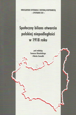 Społeczny bilans otwarcia polskiej niepodległości w 1918 roku
