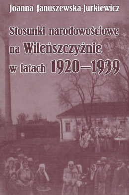 Stosunki narodowościowe na Wileńszczyźnie w latach 1920-1939