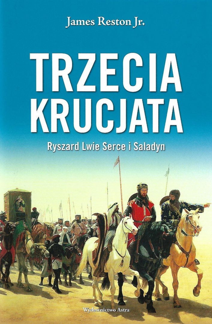 Trzecia krucjata. Ryszard Lwie Serce i Saladyn Trzecia krucjata. Ryszard Lwie Serce i Saladyn