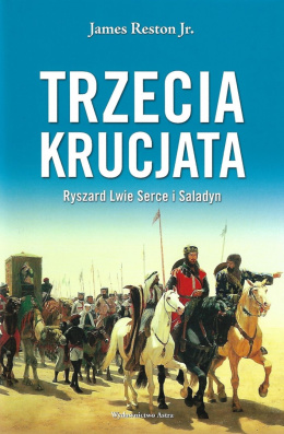 Trzecia krucjata. Ryszard Lwie Serce i Saladyn