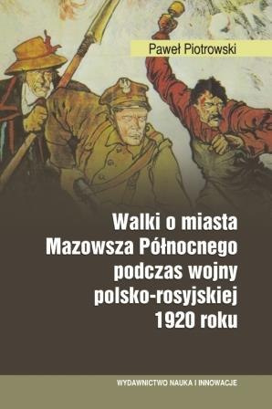 Walki o miasta Mazowsza Północnego podczas wojny polsko-rosyjskiej 1920 roku