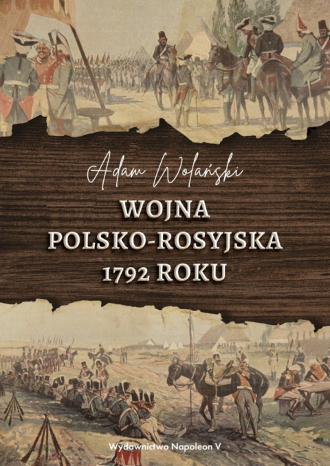 Wojna polsko-rosyjska 1792 roku Wojna polsko-rosyjska 1792 roku