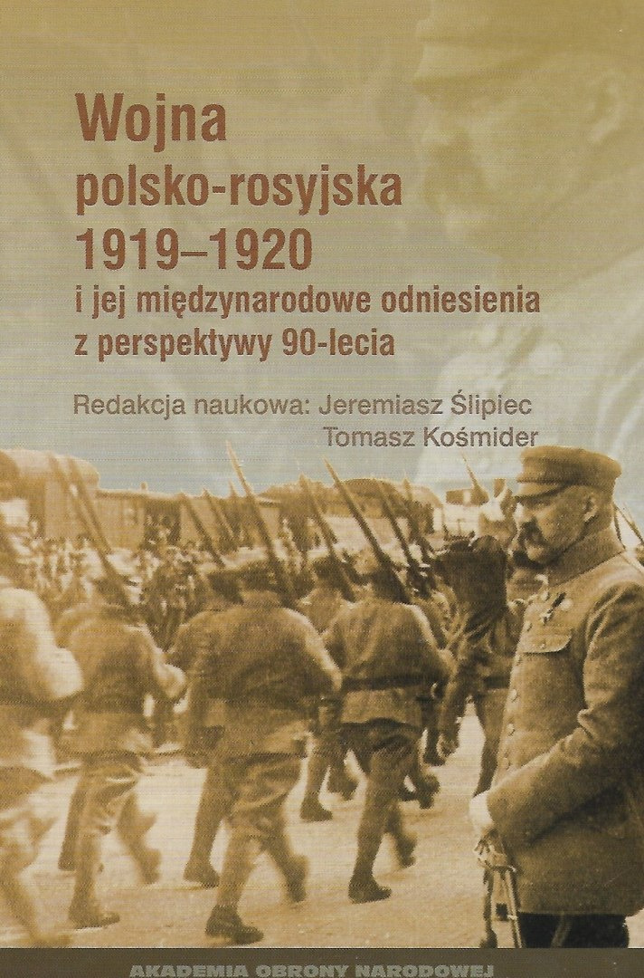 Wojna polsko-rosyjska 1919-1920 i jej międzynarodowe odniesienia z perspektywy 90-lecia