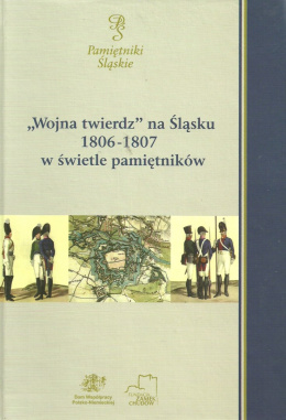 Wojna twierdz na Śląsku 1806-1807 w świetle pamiętników