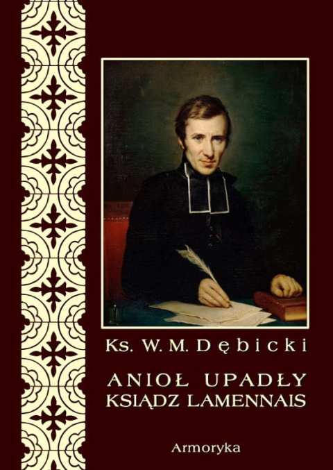 Anioł upadły ksiądz Lamennais Anioł upadły ksiądz Lamennais