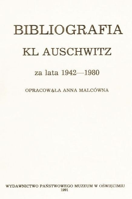 Bibliografia KL Auschwitz za lata 1942-1980 Bibliografia KL Auschwitz za lata 1942-1980
