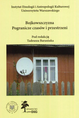 Bojkowszczyzna. Pogranicze czasów i przestrzeni