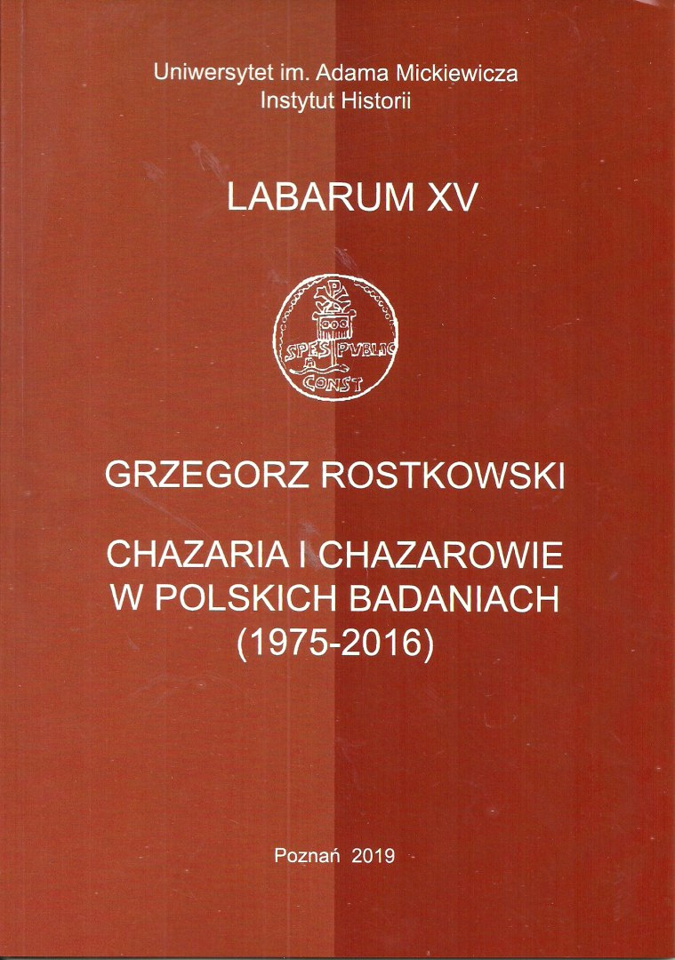 Chazaria i Chazarowie w polskich badaniach (1975-2016) Chazaria i Chazarowie w polskich badaniach (1975-2016)