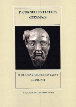 Publiusz Korneliusz Tacyt Germania. P. Cornelis Tacitus Germania