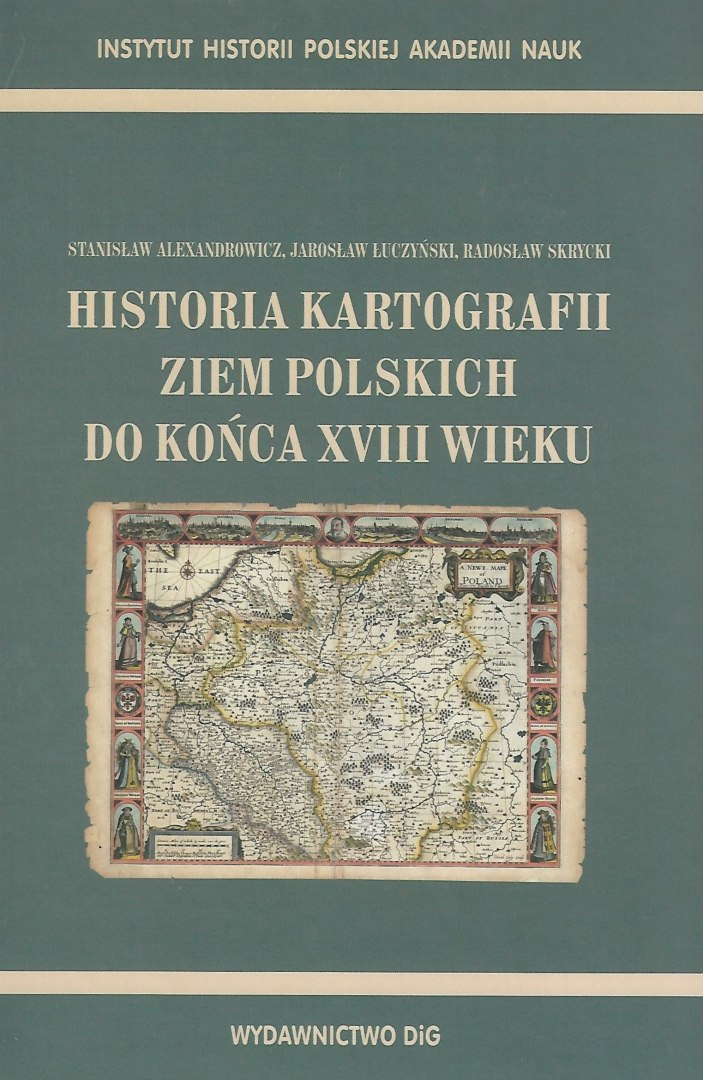 Historia kartografii ziem Polskich do końca XVIII wieku Historia kartografii ziem Polskich do końca XVIII wieku