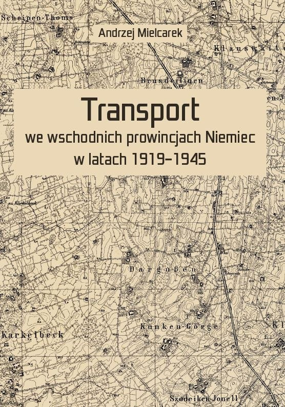 Transport we wschodnich prowincjach Niemiec w latach 1919–1945 Transport we wschodnich prowincjach Niemiec w latach 1919–1945