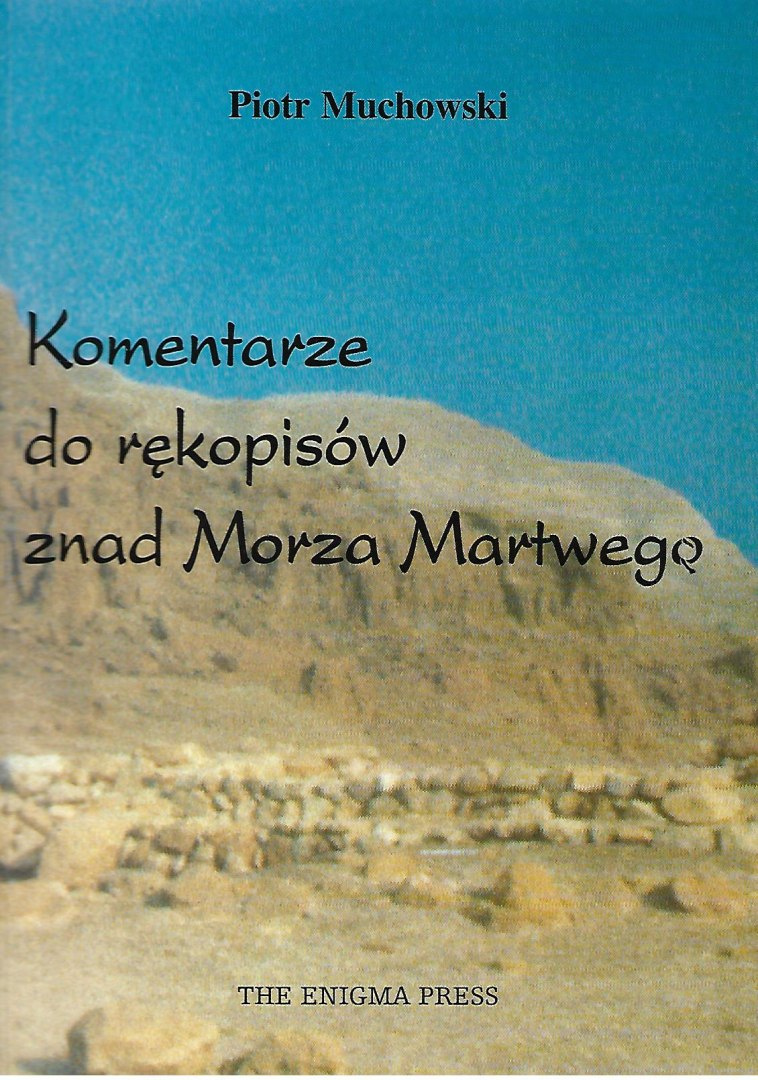 Komentarze do rękopisów znad Morza Martwego Komentarze do rękopisów znad Morza Martwego