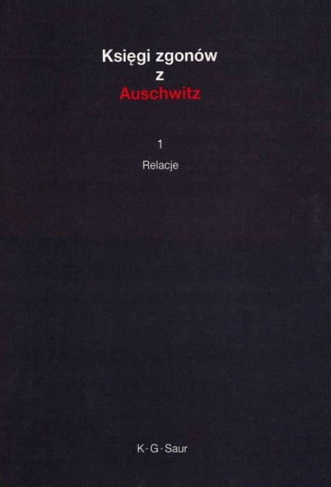 Księgi zgonów z Auschwitz Tom I - III Księgi zgonów z Auschwitz Tom I - III