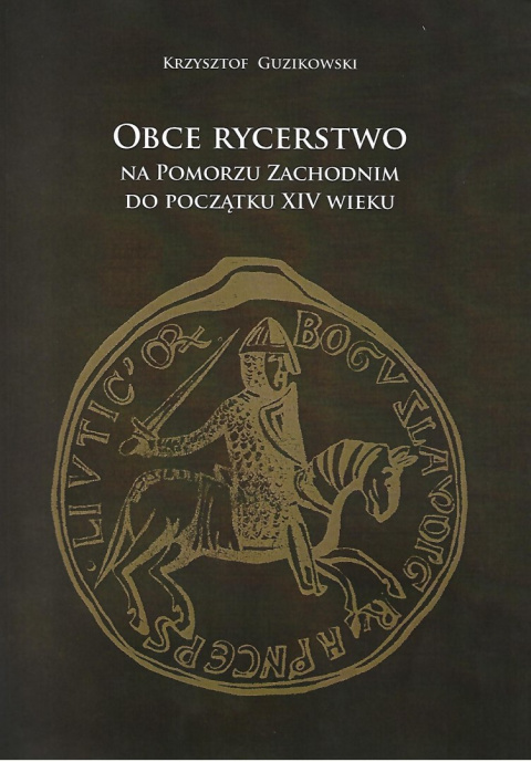 Obce rycerstwo na Pomorzu Zachodnim do początku XIV wieku