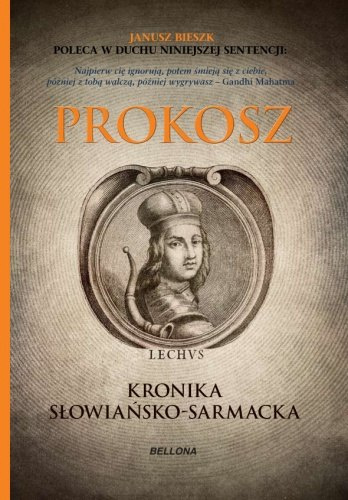 Prokosz. Kronika Słowiańsko-Sarmacka Prokosz. Kronika Słowiańsko-Sarmacka