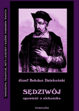 Sędziwój. Opowieść o alchemiku