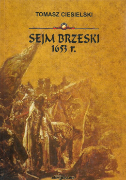 Sejm brzeski 1653 r. Studium z dziejów Rzeczypospolitej w latach 1652-1653