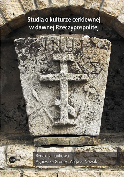 Studia o kulturze cerkiewnej w dawnej Rzeczypospolitej Studia o kulturze cerkiewnej w dawnej Rzeczypospolitej