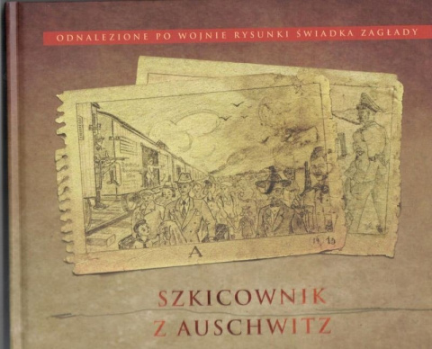 Szkicownik z Auschwitz Szkicownik z Auschwitz