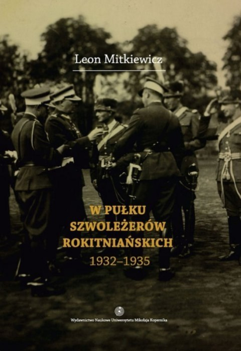 W Pułku Szwoleżerów Rokitniańskich (1932–1935) W Pułku Szwoleżerów Rokitniańskich (1932–1935)