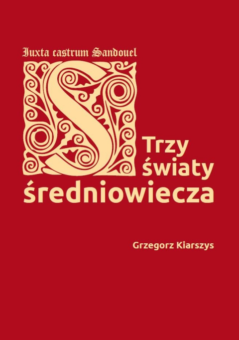 Trzy światy średniowiecza Trzy światy średniowiecza