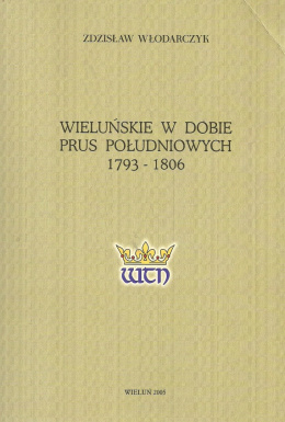 Wieluńskie w dobie Prus Południowych 1793-1806