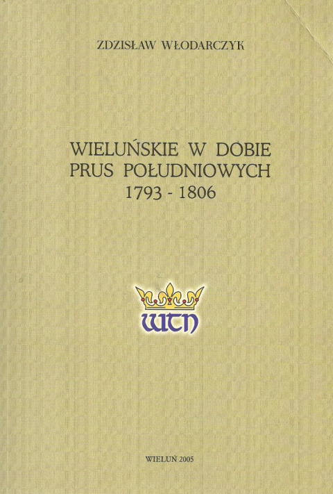 Wieluńskie w dobie Prus Południowych 1793-1806