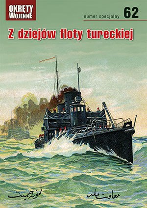 Z dziejów floty tureckiej Z dziejów floty tureckiej