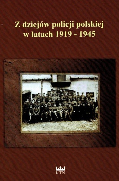 Z dziejów policji polskiej w latach 1919-1945