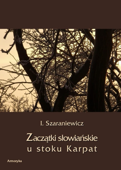Zaczątki słowiańskie u stoku Karpat Zaczątki słowiańskie u stoku Karpat