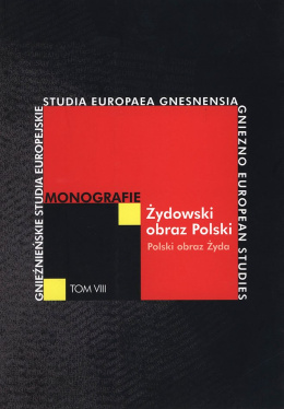 Żydowski obraz Polski. Polski obraz Żyda