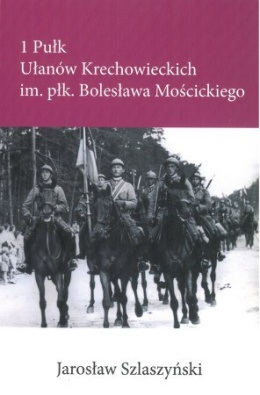 1 Pułk Ułanów Krechowieckich im. płk. Bolesława Mościckiego