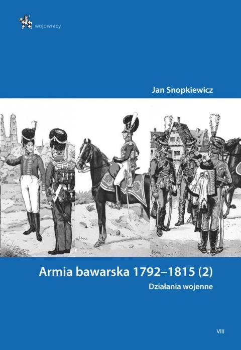 Armia bawarska 1792-1815 (2) Działania wojenne Armia bawarska 1792-1815 (2) Działania wojenne