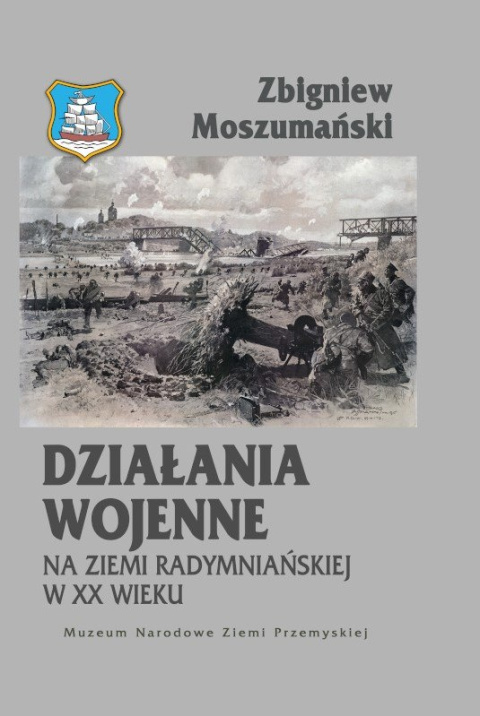 Działania wojenne na ziemi radymniańskiej w XX wieku