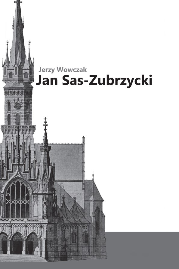 Jan Sas-Zubrzycki. Architekt, historyk i teoretyk architektury