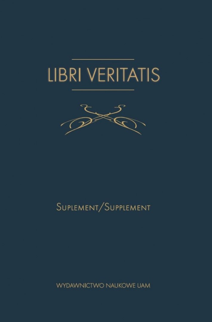 Libri veritatis Atanazego Raczyńskiego / von Athanasius Rczyński. Suplement / Supplement Libri veritatis Atanazego Raczyńskiego / von Athanasius Rczyński. Suplement / Supplement