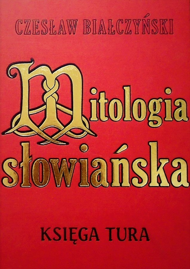 Mitologia słowiańska. Księga Tura Mitologia słowiańska. Księga Tura