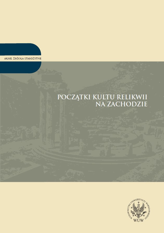 Początki kultu relikwii na Zachodzie Początki kultu relikwii na Zachodzie