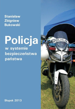 Policja w systemie bezpieczeństwa państwa