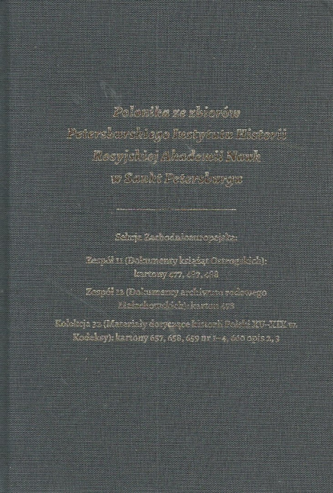 Polonika ze zbiorów Petersburskiego Instytutu Historii Rosyjskiej Akademii Nauk w Sankt Petersburgu tom 2