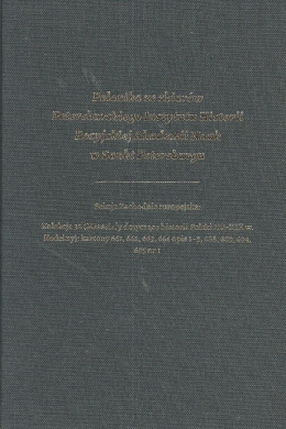 Polonika ze zbiorów Petersburskiego Instytutu Historii Rosyjskiej Akademii Nauk w Sankt Petersburgu tom 3