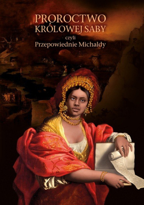 Proroctwo królowej Saby czyli Przepowiednie Michaldy albo inaczej Mądra Rozmowa Królowej ze Saby z Królem Salomonem