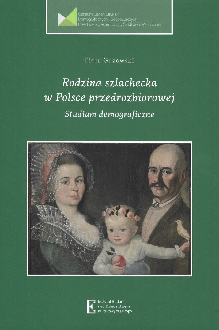 Rodzina szlachecka w Polsce przedrozbiorowej. Studium demograficzne