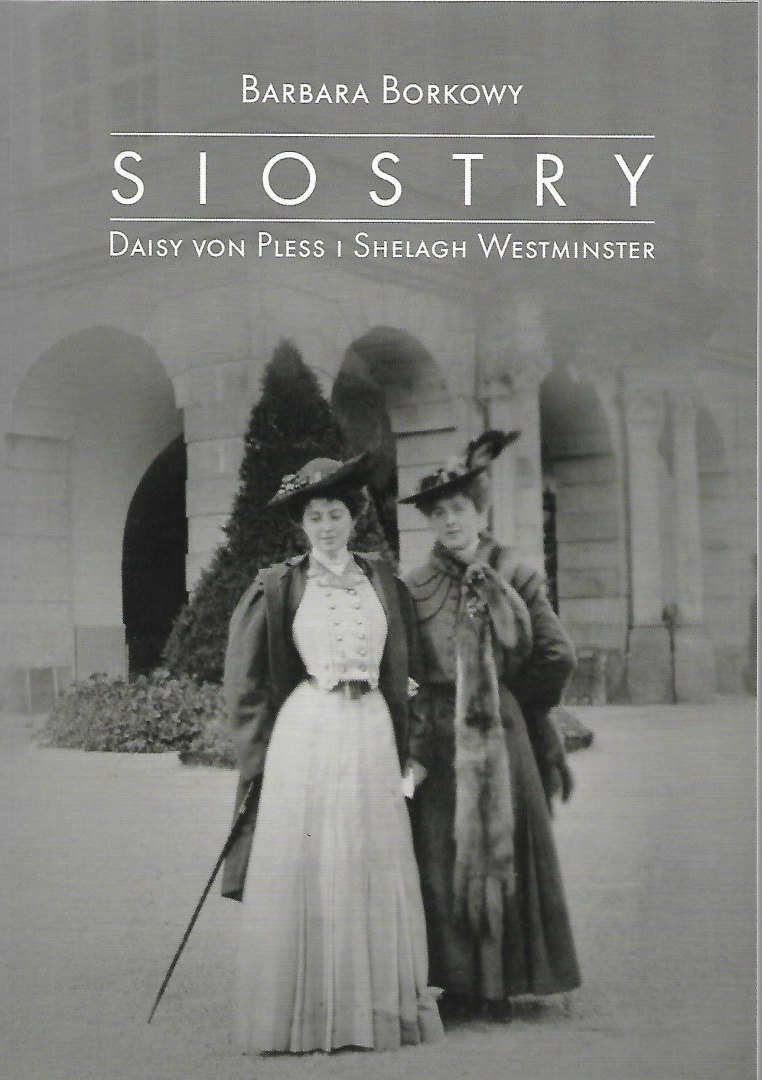 Siostry. Daisy von Pless i Shelagh Westminster Siostry. Daisy von Pless i Shelagh Westminster