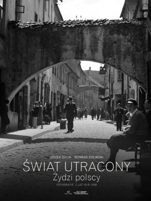 Świat utracony. Żydzi polscy. Fotografie z lat 1918-1939