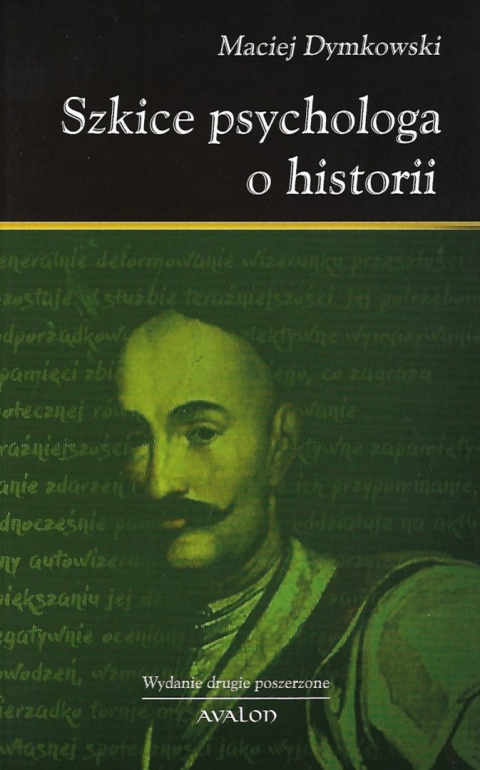 Szkice psychologa o historii. Wydanie drugie poszerzone