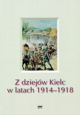 Z dziejów Kielc w latach 1914-1918