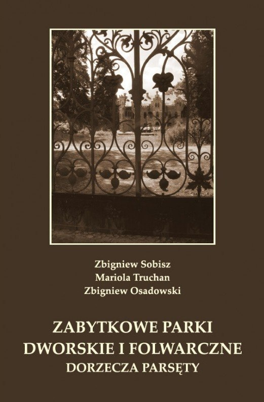 Zabytkowe parki dworskie i folwarczne dorzecza Parsęty Zabytkowe parki dworskie i folwarczne dorzecza Parsęty