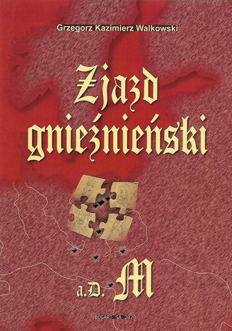 Zjazd gnieźnieński a.D.M. Prawnoustrojowe, polityczne i kanoniczne podłoże, przebieg i skutki Zjazd gnieźnieński a.D.M. Prawnoustrojowe, polityczne i kanoniczne podłoże, przebieg i skutki